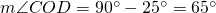 m\angle COD=90^{\circ}-25^{\circ}=65^{\circ}