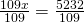 \frac{109x}{109}=\frac{5232}{109}