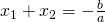 x_1+x_2=-\frac{b}{a}