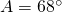 A=68^{\circ}