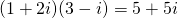 (1+2i)(3-i)=5+5i