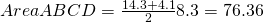 Area ABCD=\frac{14.3+4.1}{2}8.3=76.36