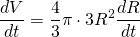 {\displaystyle \frac{dV}{dt}=\frac{4}{3}\pi \cdot 3R^{2} \frac{dR}{dt}}