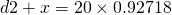 d2+x=20\times 0.92718