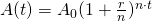 A(t)=A_0(1+\frac{r}{n})^{n\cdot t}