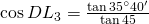 \cos {DL_3}=\frac{\tan {35^{\circ}40'}}{\tan {45}}