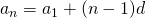 a_{n}=a_{1}+(n-1)d