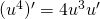 (u^{4})'=4u^{3}u'