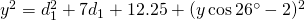 y^{2}=d_{1}^{2}+7d_{1}+12.25+(y\cos 26^{\circ}-2)^{2}