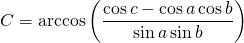 \displaystyle{C}=\arccos \left(\frac{\cos {c}-\cos {a}\cos {b}}{\sin {a}\sin {b}}\right)