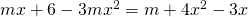 mx+6-3mx^2=m+4x^2-3x