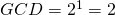 GCD=2^1=2