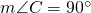 m\angle C=90^{\circ}