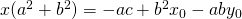 x(a^{2}+b^{2})=-ac+b^{2}x_0-aby_0