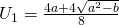 U_1=\frac{4a+4\sqrt{a^2-b}}{8}