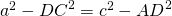 {a}^2-{DC}^2={c}^2-{AD}^2