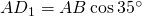 AD_{1}=AB\cos 35^{\circ}