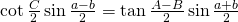 \cot {\frac{C}{2}}\sin {\frac{a-b}{2}}=\tan {\frac{A-B}{2}}\sin {\frac{a+b}{2}}