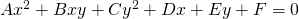 Ax^{2}+Bxy+Cy^{2}+Dx+Ey+F=0