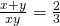 \frac{x+y}{xy}=\frac{2}{3}