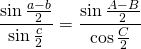 \displaystyle{\frac{\sin {\frac{a-b}{2}}}{\sin {\frac{c}{2}}}}=\frac{\sin {\frac{A-B}{2}}}{\cos {\frac{C}{2}}}