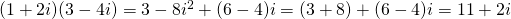 (1+2i)(3-4i)=3-8i^{2}+(6-4)i=(3+8)+(6-4)i=11+2i