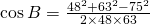 \cos B=\frac{48^{2}+63^{2}-75^{2}}{2\times 48 \times 63}