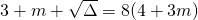 3+m+\sqrt{\Delta}=8(4+3m)