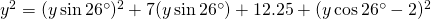 y^{2}=(y\sin 26^{\circ})^{2}+7(y\sin 26^{\circ})+12.25+(y\cos 26^{\circ}-2)^{2}