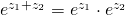 e^{z_1+z_2}=e^{z_1}\cdot e^{z_2}