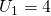 U_{1}=4