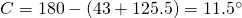 C=180-(43+125.5)=11.5^{\circ}