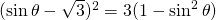 (\sin \theta -\sqrt{3})^{2}=3(1-\sin^{2} \theta)