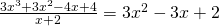 \frac{3x^{3}+3x^{2}-4x+4}{x+2}=3x^{2}-3x+2