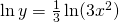 \ln y=\frac{1}{3}\ln(3x^{2})