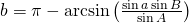 b=\pi-\arcsin {\left(\frac{\sin {a} \sin {B}}{\sin {A}} \right)}