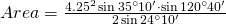 Area=\frac{4.25^{2}\sin 35^{\circ}10' \cdot \sin 120^{\circ}40'}{2\sin 24^{\circ}10'}