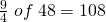 \frac{9}{4}\; of\;48=108