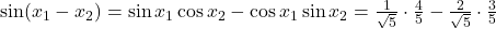 \sin (x_1-x_2)=\sin x_1 \cos x_2-\cos x_1 \sin x_2=\frac{1}{\sqrt{5}}\cdot \frac{4}{5}-\frac{2}{\sqrt{5}}\cdot \frac{3}{5}