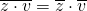 \overline{z \cdot v}=\overline{z} \cdot \overline{v}