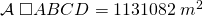 \mathcal{A}\; \square ABCD=1131082\;m^{2}