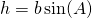 h=b\sin(A)