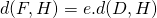 d(F,H)=e.d(D,H)