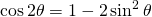 \cos 2\theta=1-2\sin^{2}\theta