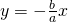 y=-\frac{b}{a}x