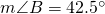 m\angle B=42.5^{\circ}