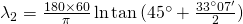 \lambda_2=\frac{180\times 60}{\pi}\ln {\tan {(45^{\circ}+\frac{33^{\circ}07'}{2})}}