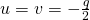 u=v=-\frac{q}{2}