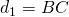 d_{1}=BC