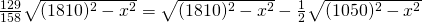 \frac{129}{158} \sqrt{(1810)^{2}-x^{2}}=\sqrt{(1810)^{2}-x^{2}}-\frac{1}{2} \sqrt{(1050)^{2}-x^{2}}